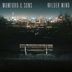 MUMFORD & SONS | Wilder Mind