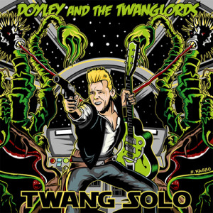 DOYLEY & THE TWANGLORDS - Twang Solo