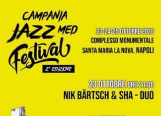 Campania Jazz Med Festival 2° Edizione a Napoli il 23-24-25 ottobre 2026 campania jazz